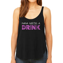 Load image into Gallery viewer, Mama Needs a Drink  - Women&#39;s Premium Word Art Flowy Tank Top