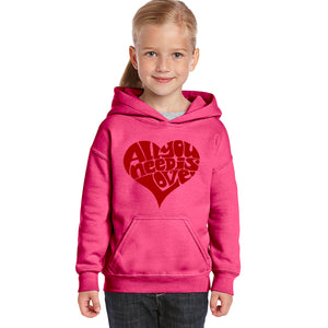 All You Need Is Love - Girl's Word Art Hooded Sweatshirt
