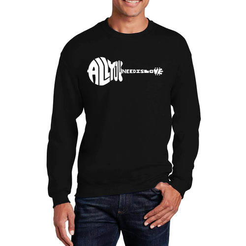 All You Need Is Love - Men's Word Art Crewneck Sweatshirt
