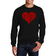 Load image into Gallery viewer, All You Need Is Love - Men&#39;s Word Art Crewneck Sweatshirt