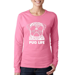 Pug Life - Women's Word Art Long Sleeve T-Shirt