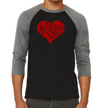 Load image into Gallery viewer, All You Need Is Love - Men&#39;s Raglan Baseball Word Art T-Shirt