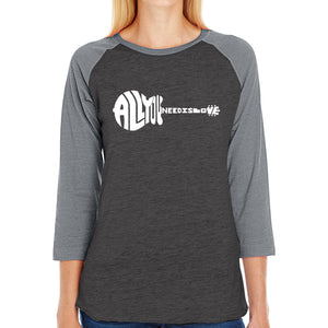 All You Need Is Love - Women's Raglan Baseball Word Art T-Shirt