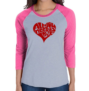 All You Need Is Love - Women's Raglan Baseball Word Art T-Shirt