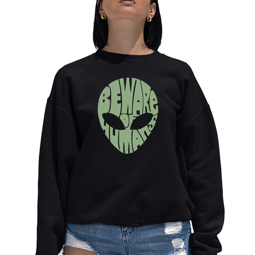 Beware of Humans  - Women's Word Art Crewneck Sweatshirt