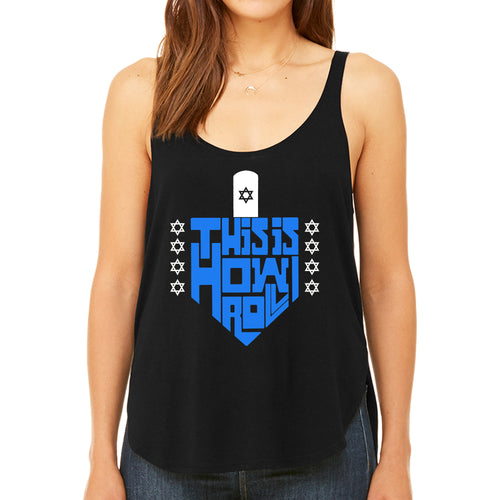 This is How I Roll Dreidel - Women's Premium Word Art Flowy Tank Top