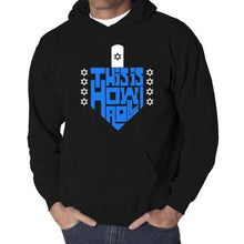 Load image into Gallery viewer, This is How I Roll Dreidel - Men&#39;s Word Art Hooded Sweatshirt