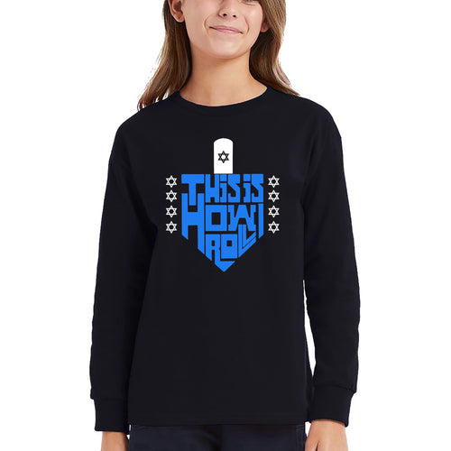 This is How I Roll Dreidel - Girl's Word Art Long Sleeve T-Shirt