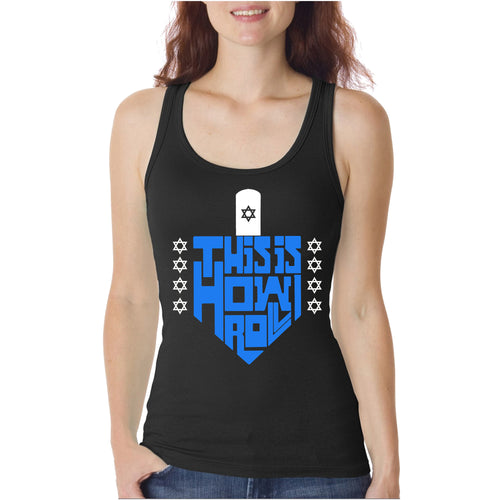 This is How I Roll Dreidel - Women's Word Art Tank Top