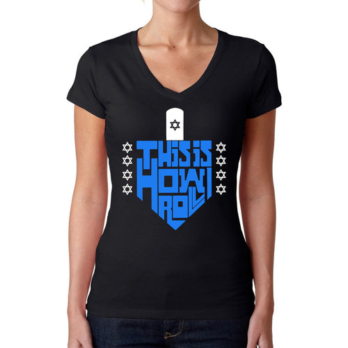 This is How I Roll Dreidel - Women's Word Art V-Neck T-Shirt