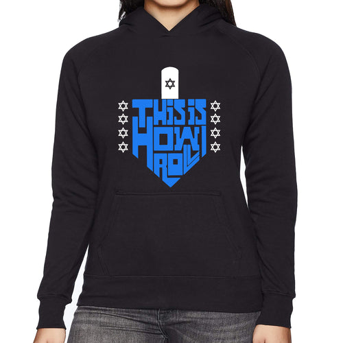 This is How I Roll Dreidel - Women's Word Art Hooded Sweatshirt