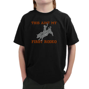 This Aint My First Rodeo - Boy's Word Art T-Shirt