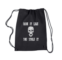 Load image into Gallery viewer, Ride It Like You Stole It -  Drawstring Word Art Backpack