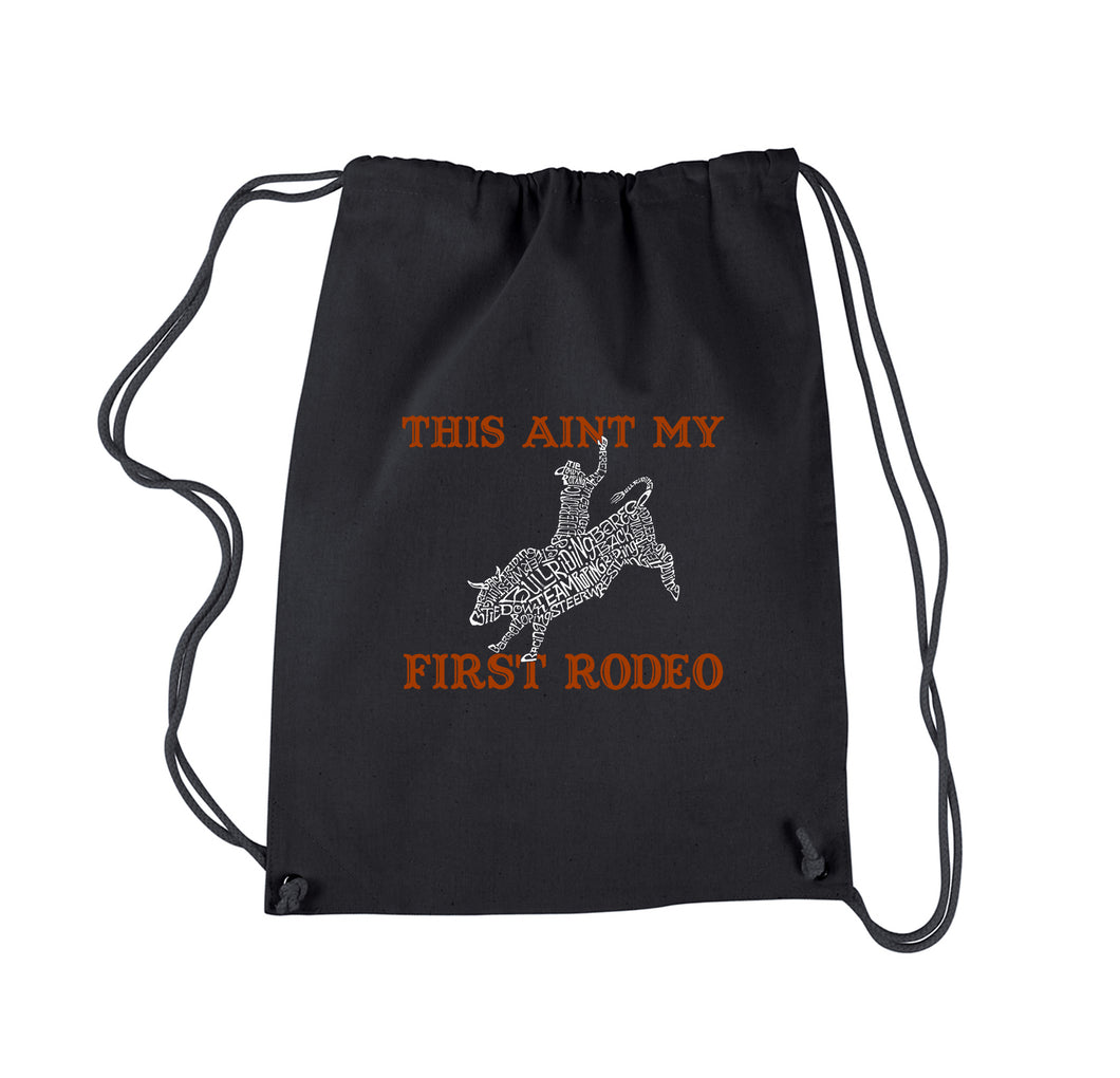 This Aint My First Rodeo - Drawstring Backpack