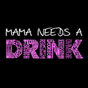 Mama Needs a Drink  - Women's Word Art V-Neck T-Shirt