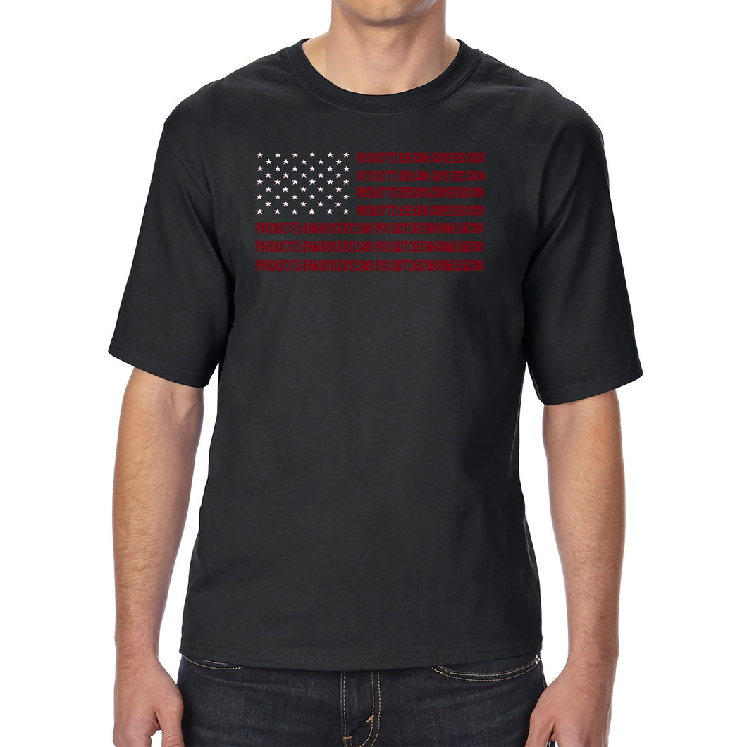 Proud To Be An American - Men's Tall and Long Word Art T-Shirt