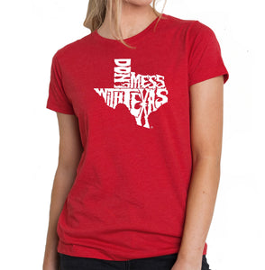 DONT MESS WITH TEXAS - Women's Premium Blend Word Art T-Shirt