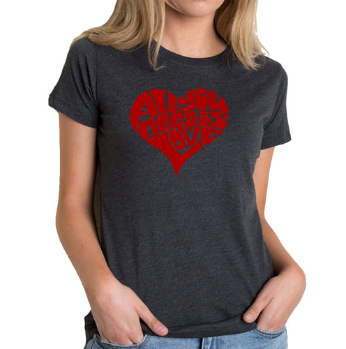 All You Need Is Love - Women's Premium Blend Word Art T-Shirt