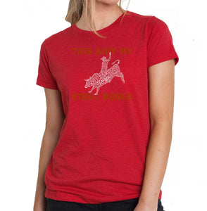 This Aint My First Rodeo - Women's Premium Blend Word Art T-Shirt