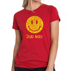 Dead Inside Smile - Women's Premium Blend Word Art T-Shirt