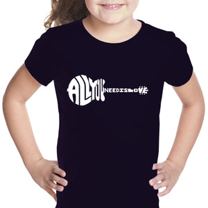 All You Need Is Love - Girl's Word Art T-Shirt