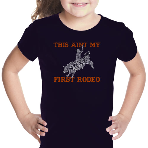 This Aint My First Rodeo - Girl's Word Art T-Shirt