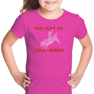 This Aint My First Rodeo - Girl's Word Art T-Shirt