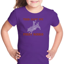 Load image into Gallery viewer, This Aint My First Rodeo - Girl&#39;s Word Art T-Shirt
