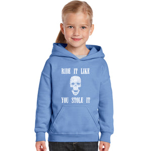 Ride It Like You Stole It - Girl's Word Art Hooded Sweatshirt