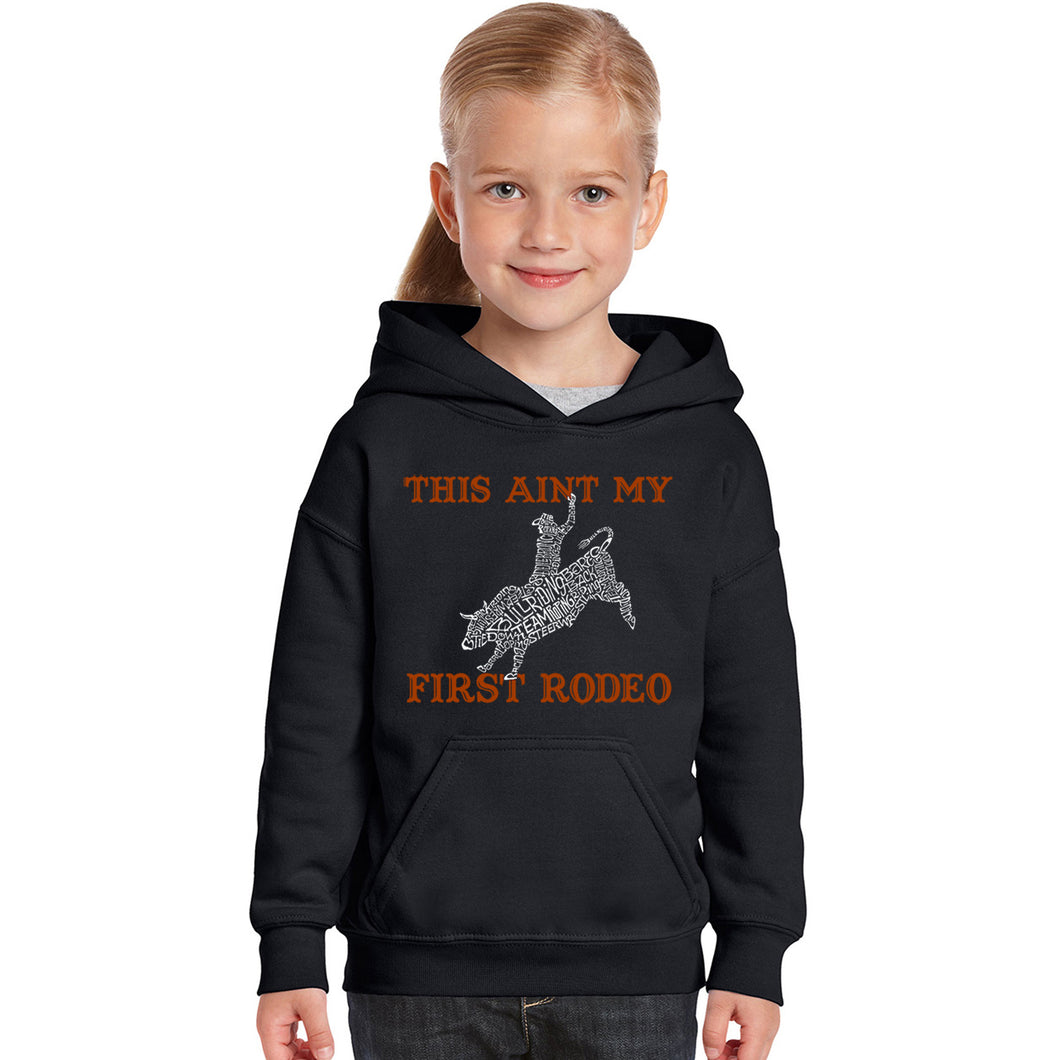 This Aint My First Rodeo - Girl's Word Art Hooded Sweatshirt