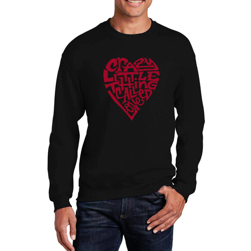 Crazy Little Thing Called Love - Men's Word Art Crewneck Sweatshirt