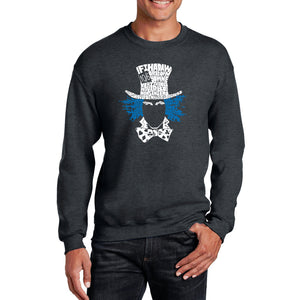 The Mad Hatter - Men's Word Art Crewneck Sweatshirt