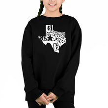 Load image into Gallery viewer, Everything Is Bigger In Texas - Girl&#39;s Word Art Crewneck Sweatshirt