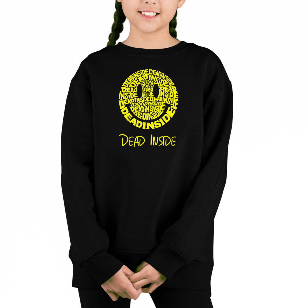 Dead Inside Smile - Girl's Word Art Crewneck Sweatshirt