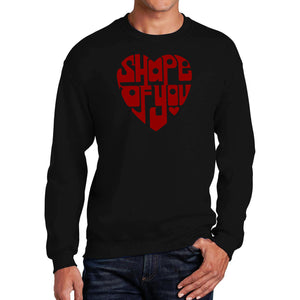 Shape of You  - Men's Word Art Crewneck Sweatshirt