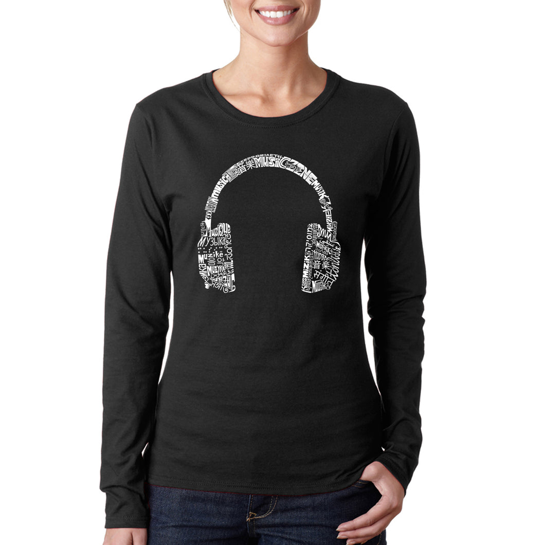 Music in Different Languages Headphones - Women's Word Art Long Sleeve T-Shirt
