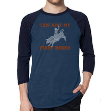 Load image into Gallery viewer, This Aint My First Rodeo - Men&#39;s Raglan Baseball Word Art T-Shirt