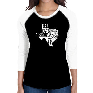 Everything is Bigger in Texas - Women's Raglan Baseball Word Art T-Shirt