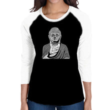 Load image into Gallery viewer, Buddha  - Women&#39;s Raglan Word Art T-Shirt