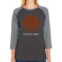 Load image into Gallery viewer, Occupy Mars - Women&#39;s Raglan Baseball Word Art T-Shirt
