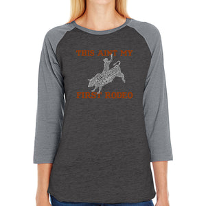 This Aint My First Rodeo - Women's Raglan Baseball Word Art T-Shirt