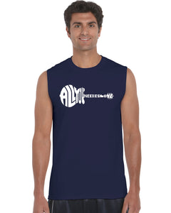 All You Need Is Love - Men's Word Art Sleeveless T-Shirt