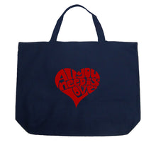 Load image into Gallery viewer, All You Need Is Love - Large Word Art Tote Bag