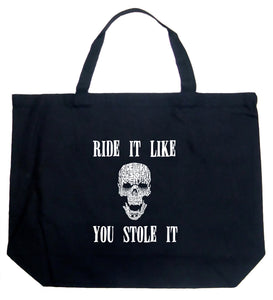 Ride It Like You Stole It - Large Word Art Tote Bag