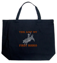 Load image into Gallery viewer, This Aint My First Rodeo - Large Word Art Tote Bag