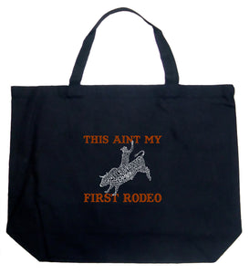 This Aint My First Rodeo - Large Word Art Tote Bag