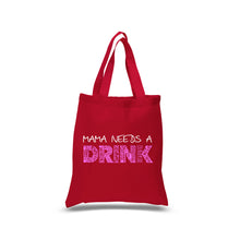 Load image into Gallery viewer, Mama Needs a Drink  - Small Word Art Tote Bag