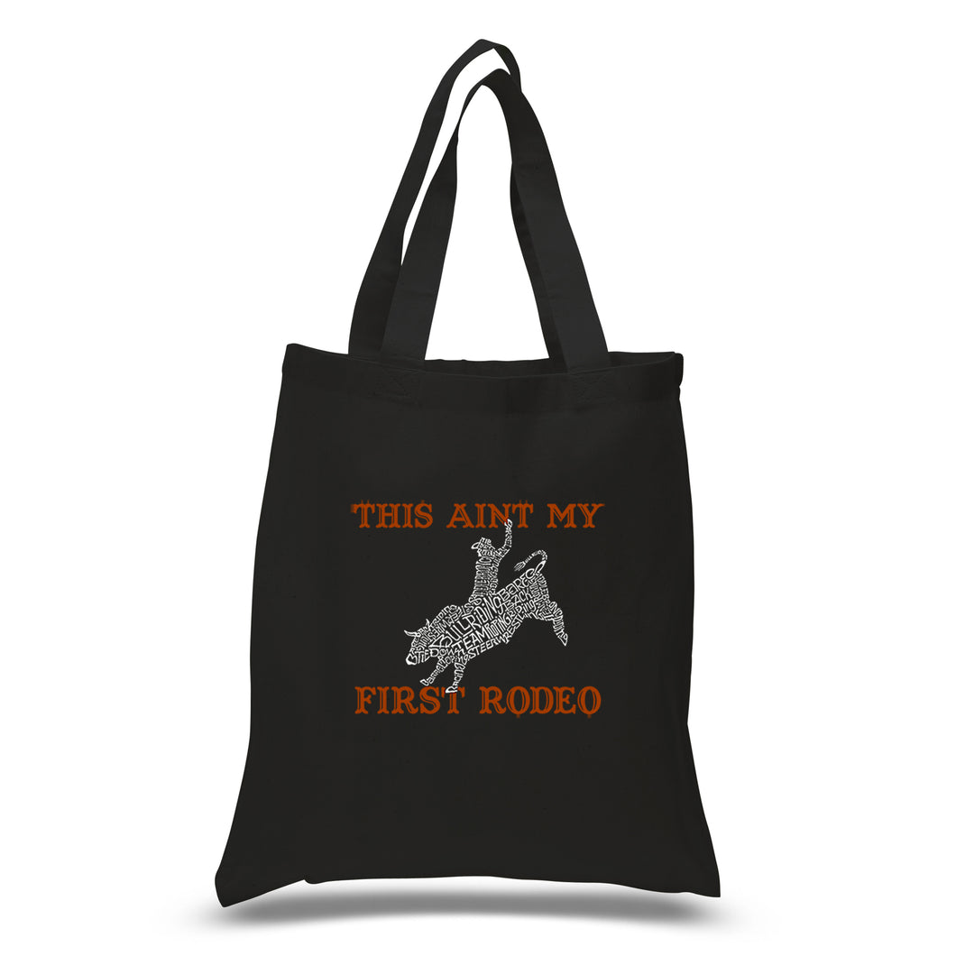 This Aint My First Rodeo - Small Word Art Tote Bag