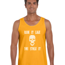 Load image into Gallery viewer, Ride It Like You Stole It -  Men&#39;s Word Art Tank Top