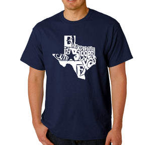 Everything is Bigger in Texas - Men's Word Art T-Shirt